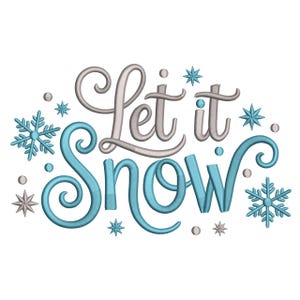 May include: A winter-themed graphic with the phrase "Let it Snow" in elegant script. The word "Let" is in a light gray color, while "Snow" is in a vibrant teal. Snowflakes and dots surround the text.