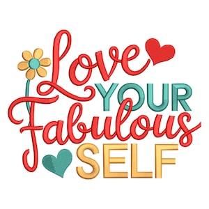 May include: A colorful graphic with the words "Love Your Fabulous Self" in red, teal, and gold. A red heart and teal heart are included, along with a yellow and teal flower.