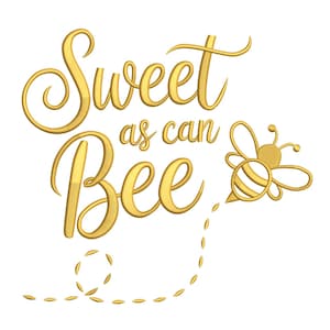 Pode incluir: Texto dourado "Sweet as can Bee" sobre fundo branco, em escrita cursiva. Uma abelha estilizada está à direita, com uma linha tracejada de formas douradas a segui-la.