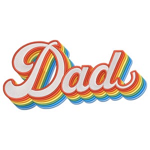 May include: The word "Dad" in a retro, 3D style. The letters are white with a red outline, and the word is layered over a rainbow gradient of red, orange, yellow, green, and blue.