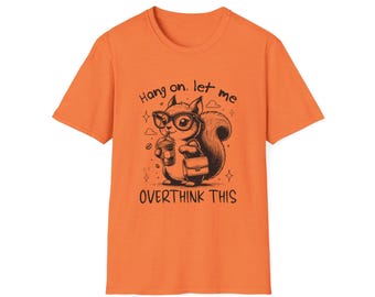 Camiseta unisex de estilo suave con diseño de ardilla caprichosa y pensadora