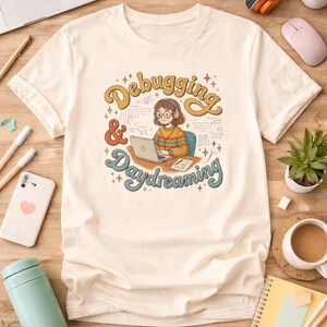 Debugging & Daydreaming T-Shirt | Coding Girl Illustration, Women in Tech Tee