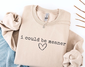 I Could Be Meaner PNG: Anti Social Not Friendly Clipart, Sarcastic Funny Quote PNG (Digital Download)