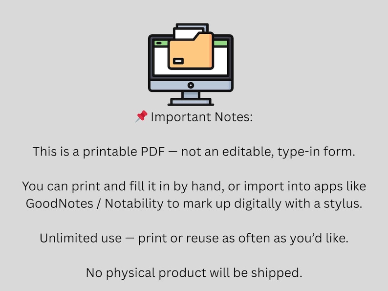 May include: Digital printable PDF with a computer icon and a folder on the screen. The text reads "Important Notes: This is a printable PDF - not an editable, type-in form." The document can be printed or used in apps like GoodNotes.
