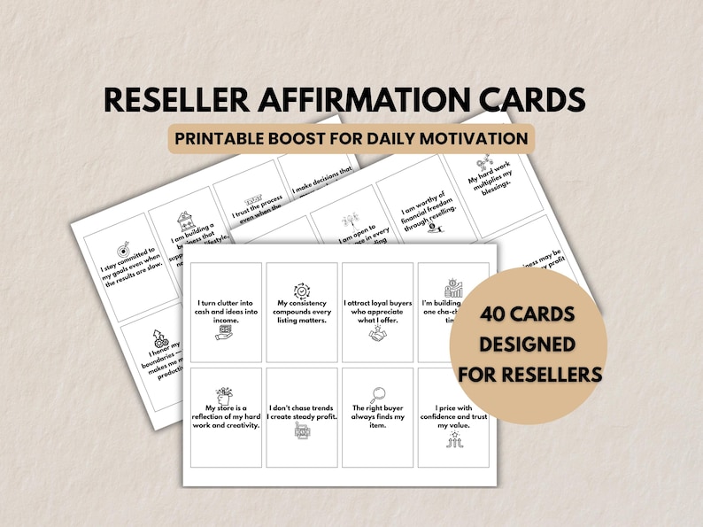 Printable reseller affirmation cards displayed on neutral background. Includes sample quote cards with icons and text overlay reading ‘Reseller Affirmation Cards’ and ‘Printable Boost for Daily Motivation.’ Circle label says ‘40 Cards Designed for Resellers.’ Minimal black-and-white card designs.