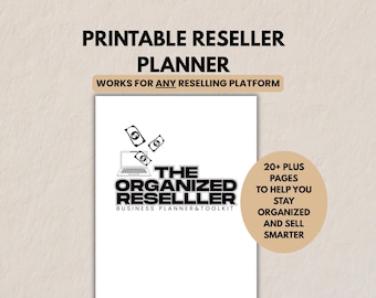 May include: A printable reseller planner with the text PRINTABLE RESELLER PLANNER, WORKS FOR ANY RESELLING PLATFORM, THE ORGANIZED RESELLER BUSINESS PLANNER & TOOLKIT, and 20+ PLUS PAGES TO HELP YOU STAY ORGANIZED AND SELL SMARTER with a laptop icon.
