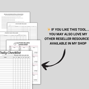 May include: A stack of white paper sheets with various titles, including "Daily Checklist" and "Inventory Tracker." The text "IF YOU LIKE THIS TOOL... YOU MAY ALSO LOVE MY OTHER RESELLER RESOURCES AVAILABLE IN MY SHOP" is also visible.