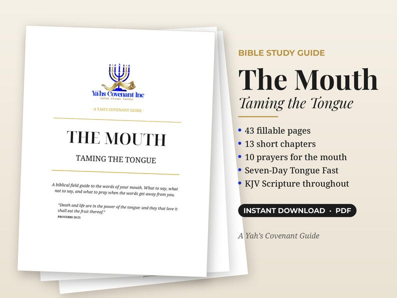 May include: A white Bible study guide titled The Mouth: Taming the Tongue, featuring the Yah's Covenant Inc logo, a menorah, and a shofar. The document includes 43 fillable pages, 13 chapters, 10 prayers, a seven-day fast, and KJV scripture references.