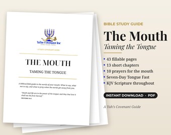 May include: A white Bible study guide titled The Mouth: Taming the Tongue, featuring the Yah's Covenant Inc logo, a menorah, and a shofar. The document includes 43 fillable pages, 13 chapters, 10 prayers, a seven-day fast, and KJV scripture references.