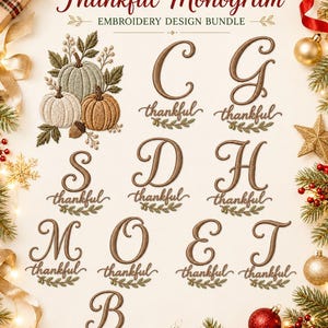 May include: An embroidery design bundle titled Thankful Monogram featuring a collection of letters C, G, S, D, H, M, O, E, T, and B in a brown script font. Each letter is paired with the word thankful and a small green leaf branch graphic.