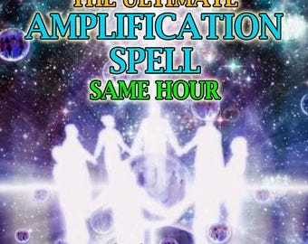 OPENING SALE | Same Day | The Ultimate Amplification Spell, Amplify Magic, Strengthen Spell