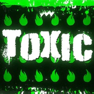 May include: A graphic design with the word "TOXIC" in white, dripping font. The background is black with a pattern of green flames. Green paint splatters and a green border frame the design.