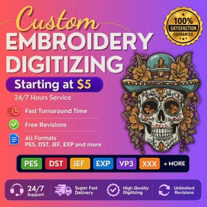 May include: A digital advertisement for custom embroidery digitizing services featuring a sugar skull illustration with floral accents. The text includes Custom Embroidery Digitizing, 100% Satisfaction Guarantee, and lists file formats like PES, DST, JEF, and EXP.