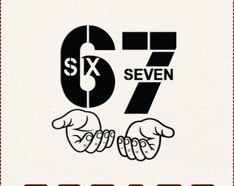 Six Seven 67 SVG PNG Cut File | Viral Meme Design (Digital Download)