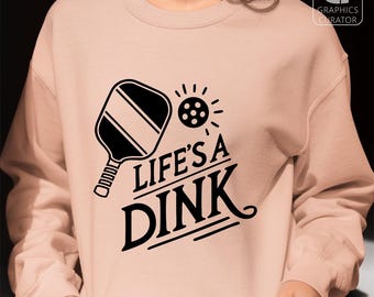 Pickleball Life's A Dink SVG, Funny Pickleball PNG Digital Print Download Cricut, Sublimation Design Pickleball Vector Clipart DXF PdF