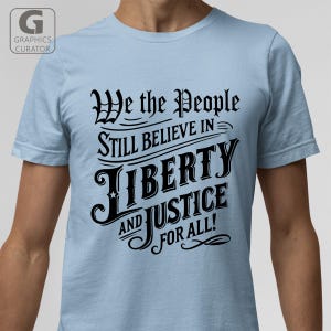 Nós, o Povo, Acreditamos na Liberdade e na Justiça SVG, Arquivo Cricut Patriótico Democrático, Citação de Liberdade dos EUA PNG Sublimação Vetor Dxf Pdf