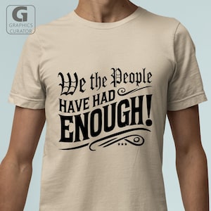 Nós, o Povo, Já Tivemos o Bastante SVG, Arquivo Cricut Patriótico Democrático, EUA, Liberdade Americana, Citação de Liberdade, PNG, Protesto Político, Imprimir, Dxf, PDF