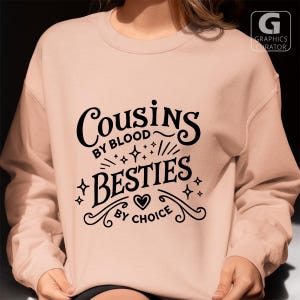 Cousins by Blood Besties by Choice SVG, Family Quote PNG Funny Cousin Digital Cut File Cricut Sublimation Design Vector Clipart DXF Pdf