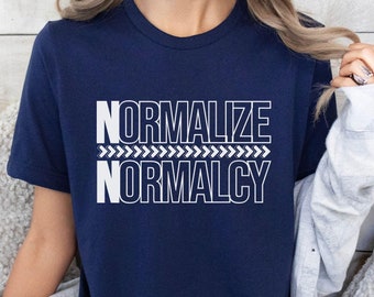 Normalize Normalcy Shirt, Right Wing MAGA Common Sense Shirt, Normcore Conservative Apparel, Unwoke Anti-Wokeness Tshirt, Republican Quote
