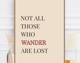 Framed "Not All Those Who Wander Are Lost" Quote Print | Literary Wall Art