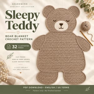 May include: A crochet pattern document titled Sleepy Teddy Bear Blanket Crochet Pattern by Asadomind, featuring 32 illustrated pages, flat pieces, row-by-row counts, and clear instructions. Includes a brown crocheted bear shape and yarn.