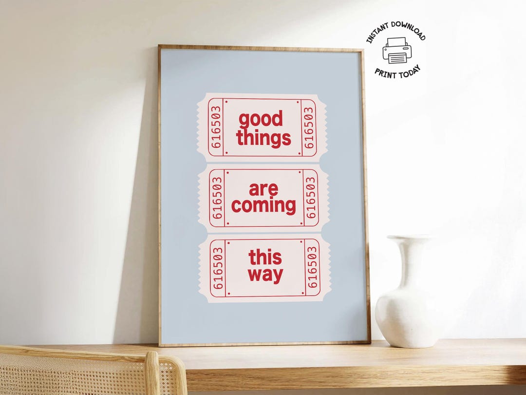 Good Things Are Coming Print | Printable Motivational Quote ...