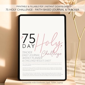 May include: A digital tablet displays a journal and tracker titled "75 Holy Challenge." The design features black and pink text, including "75 Day" and "Holy Challenge." The tablet is set against a neutral background with decorative floral accents.