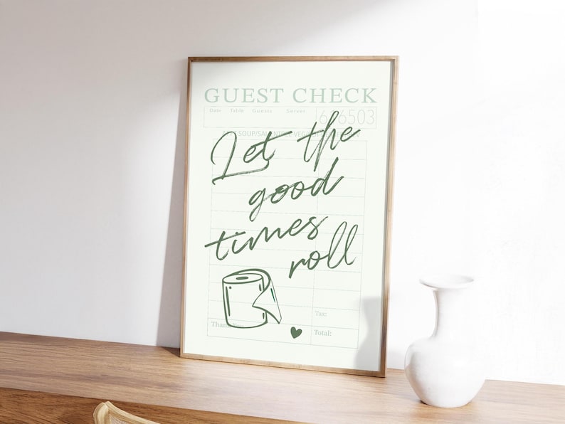 A printable "Let the good times roll" washroom artwork.