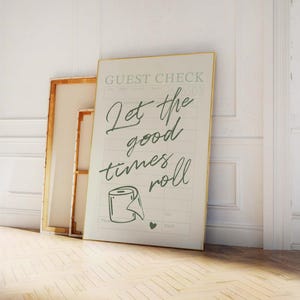 A printable "Let the good times roll" washroom artwork.