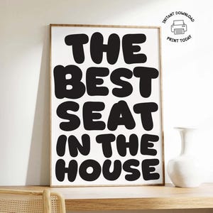 Above Toilet Decor Sign | Printable Bathroom Artwork | Best Seat In The House | Funny WC Wall Art Print | Quirky Downstairs Guest Bathroom