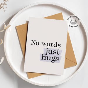 Pas de mots, juste des câlins | Imprimable en pensant à vous carte de deuil, carte de condoléances, désolé pour votre perte, maladie, moments difficiles