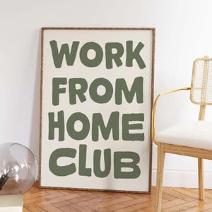 Funny Work From Home Wall Art | Printable Sage Green WFH Poster | Fun Office Decor | Minimalist Sassy Desk Sign | Snarky Work Print Download