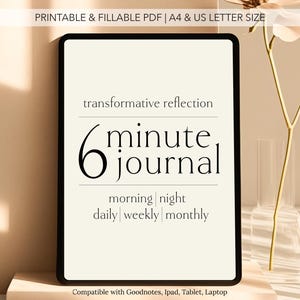 May include: A digital journal with a black frame, featuring the text "transformative reflection" and "6 minute journal." The journal includes prompts for morning, night, daily, weekly, and monthly reflections. Compatible with Goodnotes, iPad, Tablet, and Laptop.