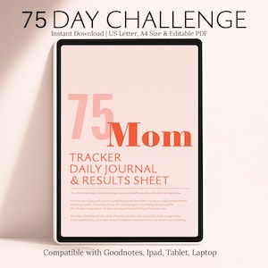 May include: A digital download for a 75-day challenge tracker, daily journal, and results sheet. The title is "75 Mom" in red text on a pink background. The text "Compatible with Goodnotes, Ipad, Tablet, Laptop" is at the bottom of the image.