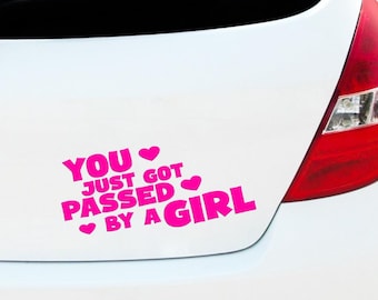 Got Passed By A Girl Funny Car Sticker Decal, Camper Van Caravan Decal, Car Window Decals, Car Bumper Decals, Vinyl Decal Sticker, Girl Car