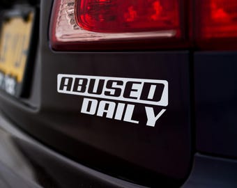 Abused Daily Funny Car Decal For Window Bumper Van Caravan Camper 4x4, Vinyl Decal, Car Window Decals, Bumper Decals, Decals For Women
