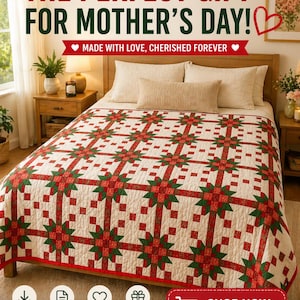 May include: A bed with a cream-colored quilt featuring a red and green geometric pattern. The quilt is on a wooden bed frame with pillows. Text at the top reads "THE PERFECT GIFT FOR MOTHER'S DAY!" and "MADE WITH LOVE, CHERISHED FOREVER."