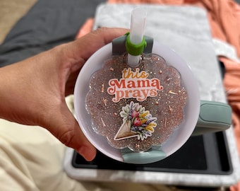 This Mama Prays – 40oz Stanley Lid Topper