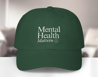 Mental Health Matters Hat: Embroidered Positive Message, Unisex Cotton Cap