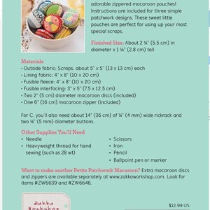 May include: A sewing pattern for Petite Patchwork Macaroon pouches. The pattern includes instructions for making zippered pouches with a finished size of about 2.25 inches (5.5 cm) in diameter and 1.5 inches (2.8 cm) tall. The image shows a bowl of finished pouches.