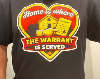 Home Is Where The Warrant Is Served