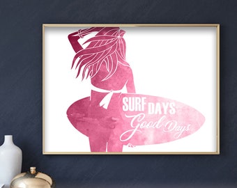 Surf Days Good Days (Female Pink Surfer)  (Printable Art Quote) Art of Mindfulness - Nature Art, Ocean Beach printable, Good Vibes Decor