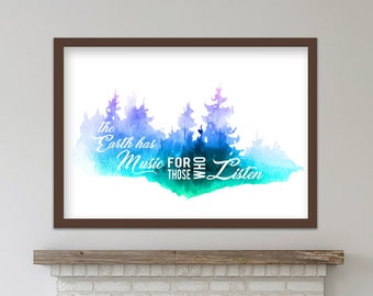 The Earth has Music for Those Who Listen (Printable Art Quote) Art of Mindfulness - Nature / Outdoors / Music Printable / Downloadable Art