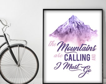 The Mountains are Calling and I Must Go (Purple) (Printable Art Quote) Art of Mindfulness - Nature printable / Outdoors / Adventure Decor