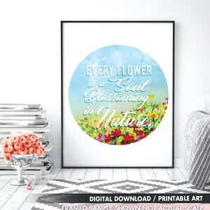 Every Flower is a Soul Blossoming in Nature Printable Art Quote Art of Mindfulness Nature Value Life / Flowers Printable Art image 1