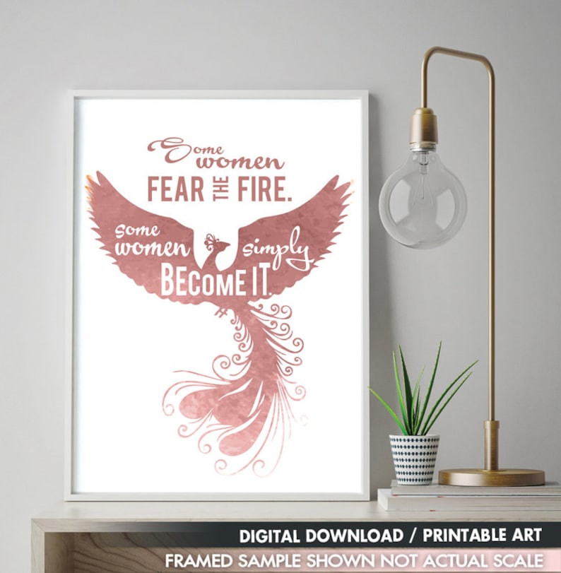 Some Women Fear the Fire Some Women Simply Become It Printable Art Quote Art of Mindfulness / Phoenix Bird / Women Empowerment Quote image 1