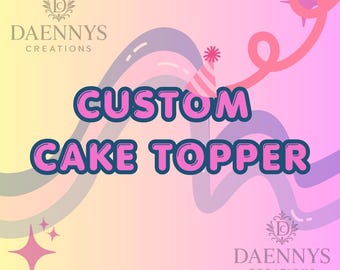Custom Cake Topper