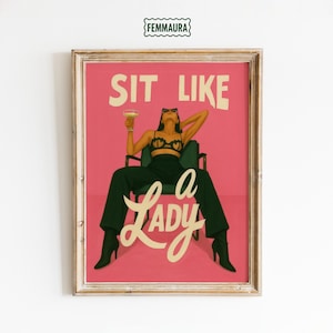 Siediti come una signora - Poster femminista audace, stampa artistica da parete per donne che danno potere, poster rosa
