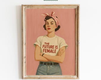 The Future is Female Poster – Feminist Retro Girl Wall Art, Bold Quote Print, Pink Political Illustration for Modern Homes