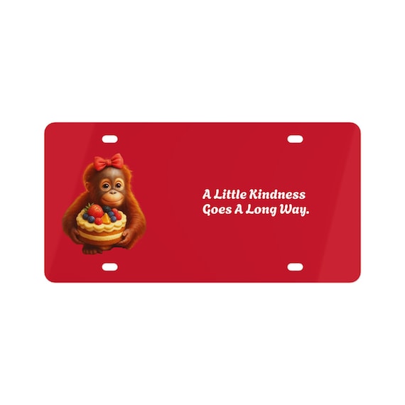 A Little Kindness Goes a Long Way License Plate, Car Decor, Gift for Nature Lovers, Home Decor, Car Accessories